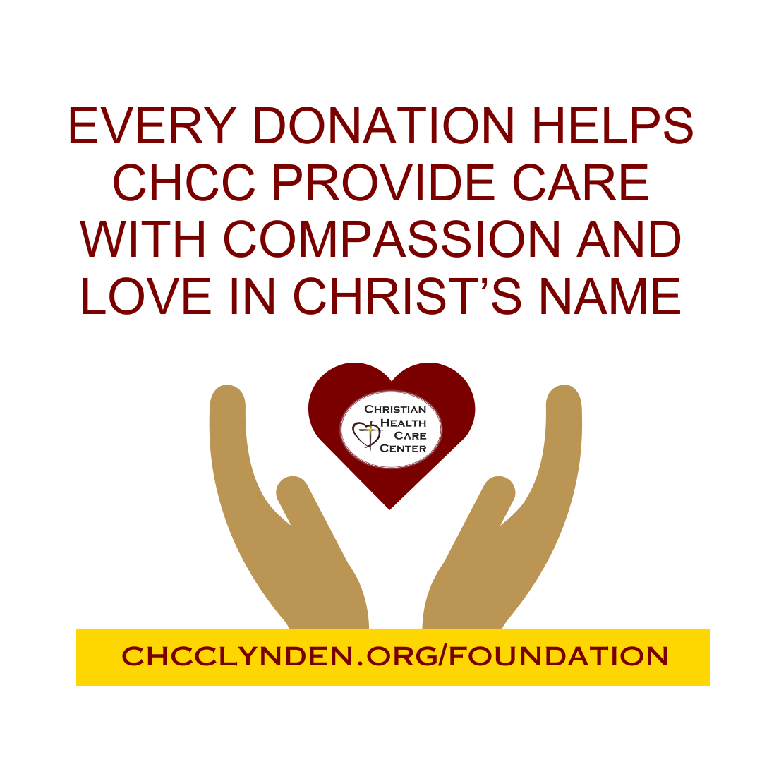 Every donation helps CHCC provide care with compassion and love in Christ's name.